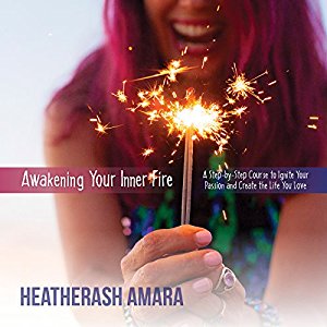 Cover for Awakening Your Inner Fire - course- by HeatherAsh Amara